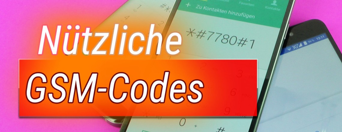 Tipps & Tricks: nützliche GSM-Codes für Android