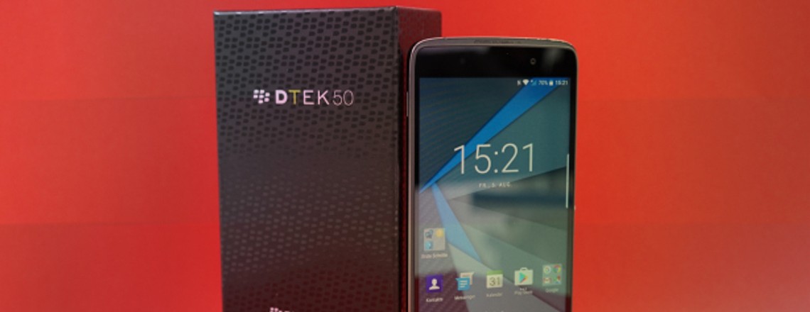 Test: BlackBerry DTEK50 – modern, sicher und vernünftig